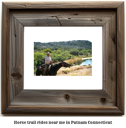 horse trail rides near me in Putnam, Connecticut